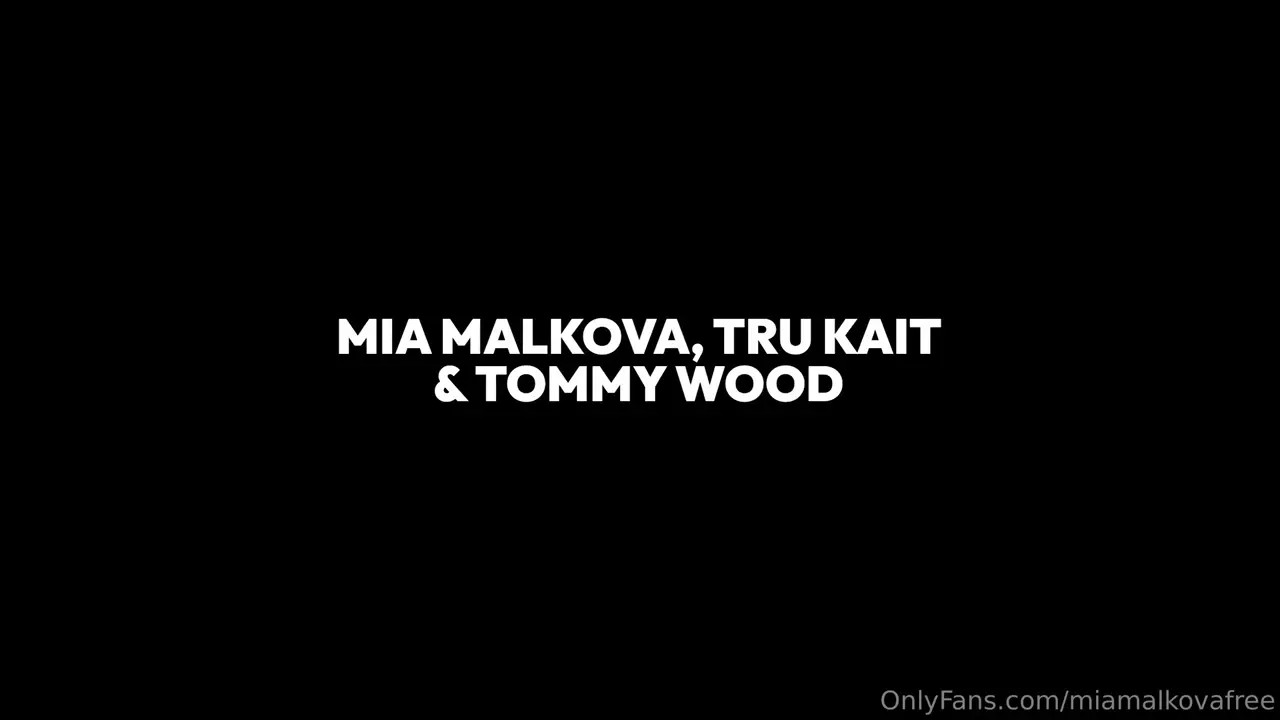 Mia Malkova And Tru Kait Big Ass Threesome - ePornLeak